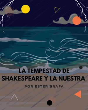 La tempestad de Shakespeare y la nuestra