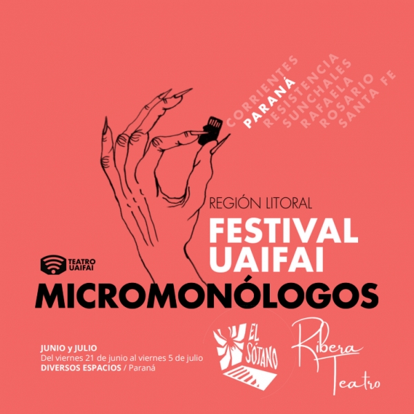 Llega el Festival UAIFAI de Micromonólogos a Paraná