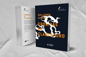 Presentación de "Crónicas en claroscuro" de Guillermo Alfieri